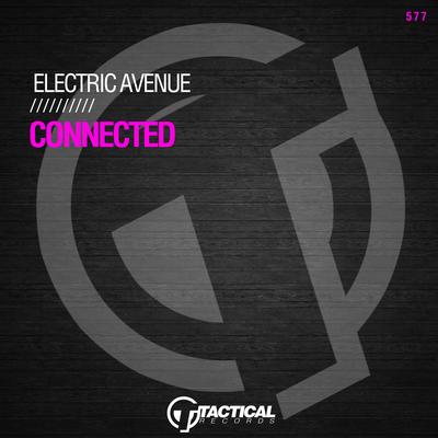 Connected (Taxmaster Club Mix) By Electric Avenue's cover