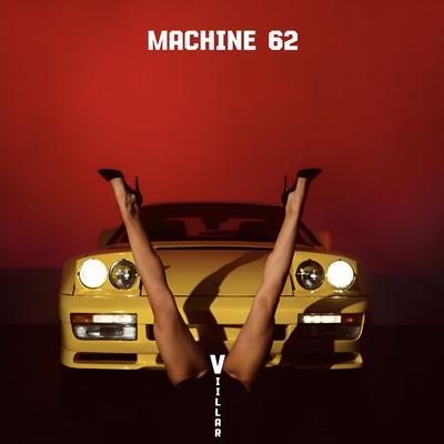 Machine 62 By VIILLAR's cover