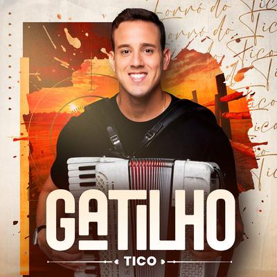 Gatilho By Tico's cover