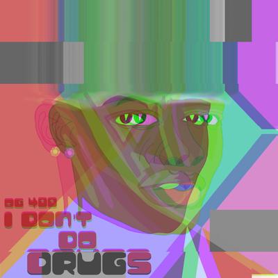 I Don’t Do Drugs's cover