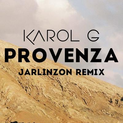 Karol G - Provenza (House Remix JarlinzON) By JarlinzON Rodriguez DJ's cover