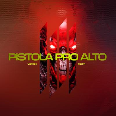 MEGA PHONK PISTOLA PRO ALTO By Vortex, MC PR's cover