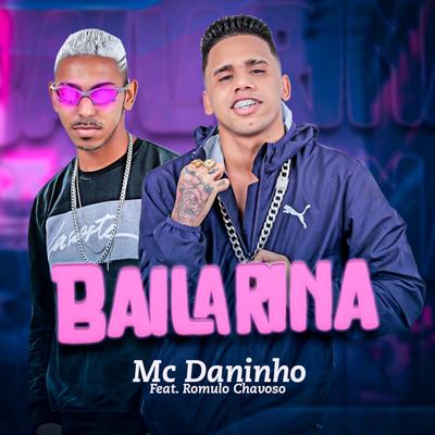 Bailarina By Mc Daninho Oficial, Rômulo Chavoso, Mc Larissa's cover