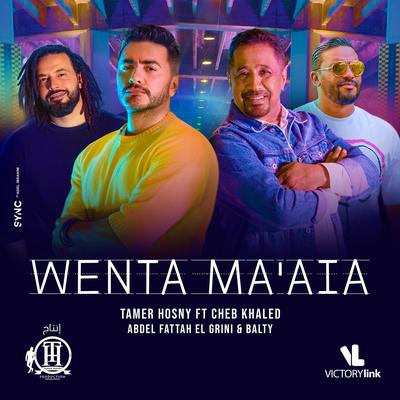 Wenta Ma'aia (Remix) By Tamer Hosny, Cheb Khaled, Abdel Fattah El Grini, Balti, Galal El Hemdawy's cover