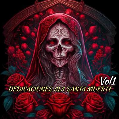DEDICACIÓNES ALA SANTA MUERTE, Vol. 1's cover