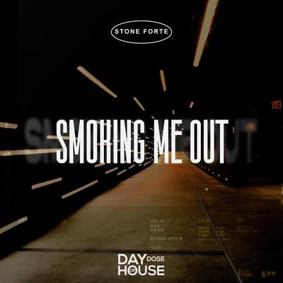 Smoking Me Out By Stone Forte's cover