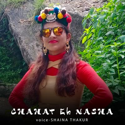 Chahat Ek Nasha's cover