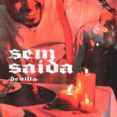 Sem Saída By Devilla's cover