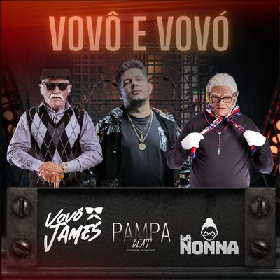 Vovô e Vovó By Pampa Beat, La Nonna Go, Vovô James's cover