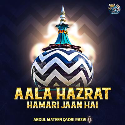 Aala Hazrat Hamari Jaan Hai's cover