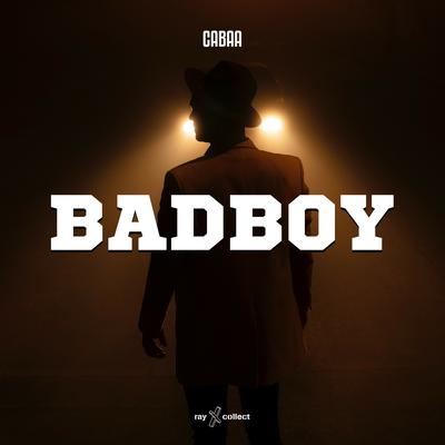 Badboy By Cabaa's cover