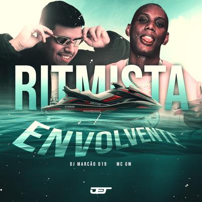 Ritmista Envolvente By DJ Marcão 019, Mc Gw's cover