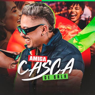 Amiga Casca de Bala By MC Tal, DJ Gege's cover