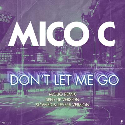 Don't Let Me Go (Molio Remix) By Mico C's cover