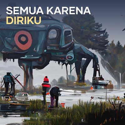 semua karena diriku (Remastered 2024)'s cover