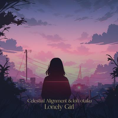 Lonely Girl By Celestial Alignment, lofi otaku's cover