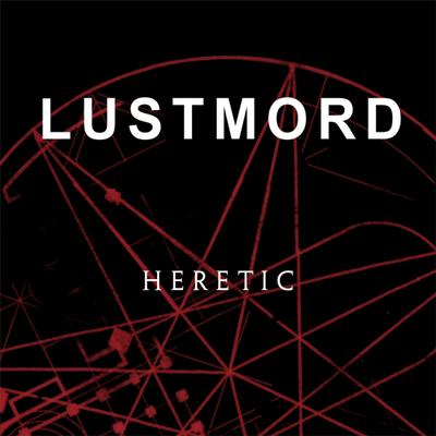 Heretic Part 3 By Lustmord's cover