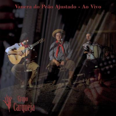 Vanera do Peão Ajustado (Ao Vivo) By Grupo Carqueja's cover