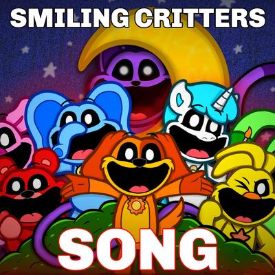 Smiling Critters Song (Poppy Playtime) By BENJIxScarlett's cover