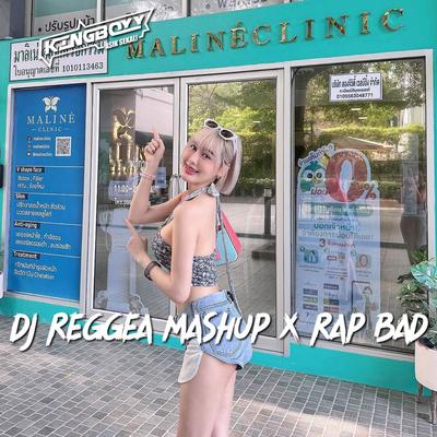 DJ REGGEA MASHUP X RAP BAD's cover