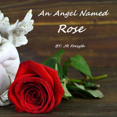 An Angel Named Rose's cover