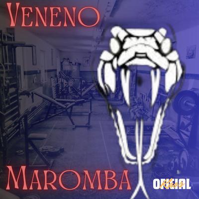 Veneno Maromba By Kaos Oficial's cover