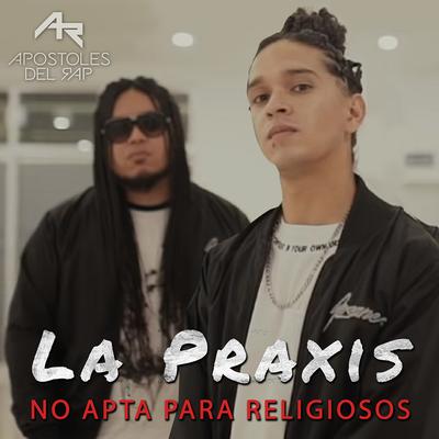 La Praxis: No Apta para Religiosos's cover