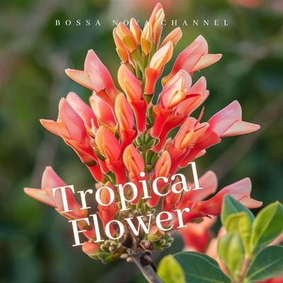 Tropical Flower's cover