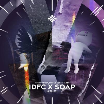 idfc x soap (Medley) - sped up + reverb By fast forward >>, Tazzy, pearl's cover