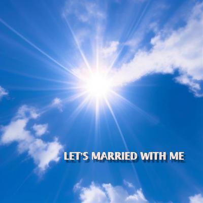 Let's Married With Me's cover