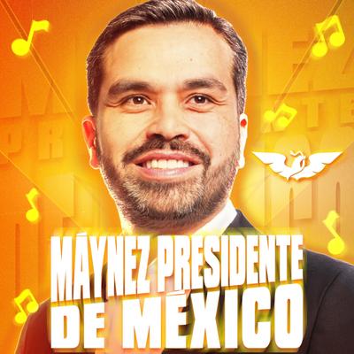 Máynez Presidente de México By Yuawi's cover