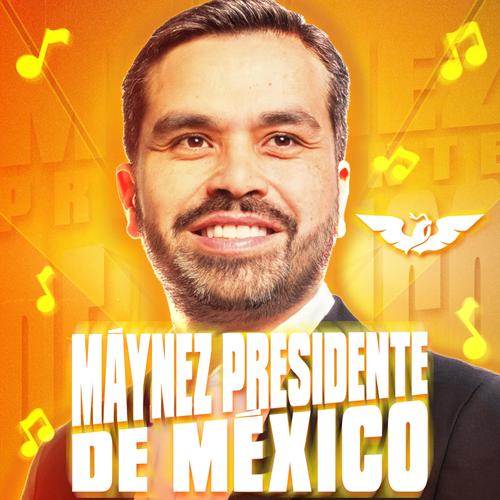 #máynezpresidentedeméxico's cover