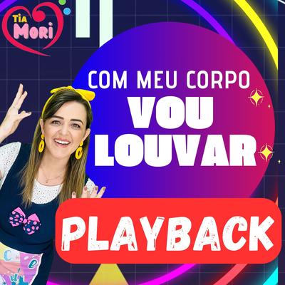 Com Meu Corpo Vou Louvar (Playback)'s cover