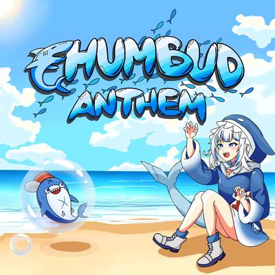 Chumbud Anthem By ovg!'s cover