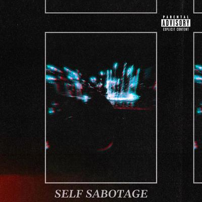 SELF SABOTAGE By J Gibbs's cover