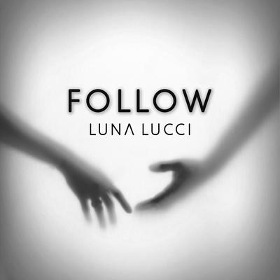 Follow By Luna Lucci's cover