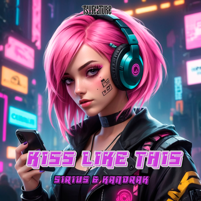 Kiss Like This By Sirius, KandraK's cover