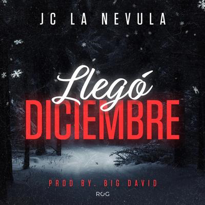 Llegó Diciembre By Jc La Nevula's cover