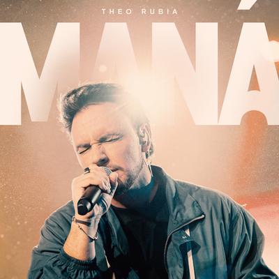 Maná (Ao Vivo) By Theo Rubia's cover