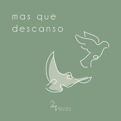 Mas que descanso's cover