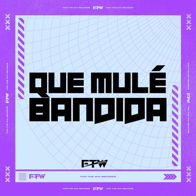 Que Mulé Bandida's cover