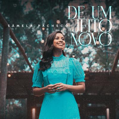 De um Jeito Novo By Sâmela Pacheco, Todah Music's cover