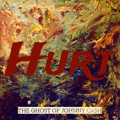 Hurt By The Ghost of Johnny Cash's cover