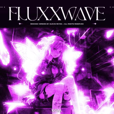 Fluxxwave (RXDXVIL Remix) By RXDXVIL, Clovis Reyes's cover