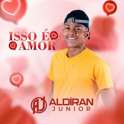 Isso É Amor By Aldiran Junior's cover