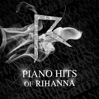 Piano Hits of Rihanna's cover