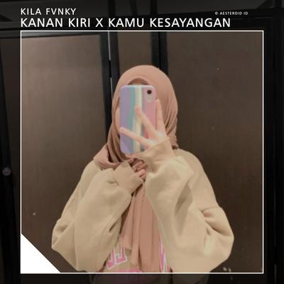 KANAN KIRI X KAMU KESAYANGAN's cover