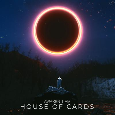 House of Cards By Awaken I Am's cover