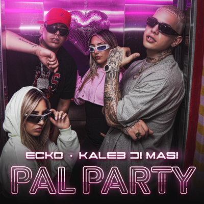 Pal Party By ECKO, Kaleb di Masi's cover