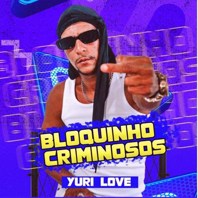 Bloquinho Criminosos By Yuri Love's cover